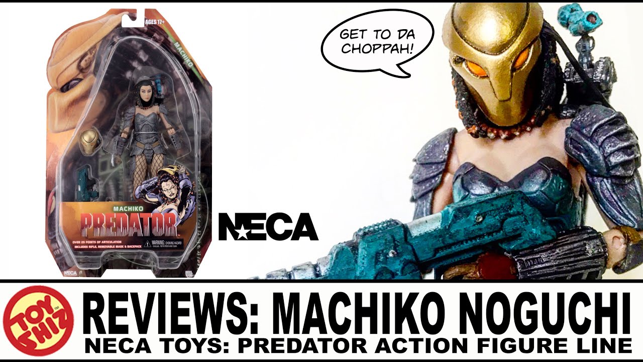 Toy Shiz REVIEWS: NECA Toys Predator MACHIKO NOGUCHI!