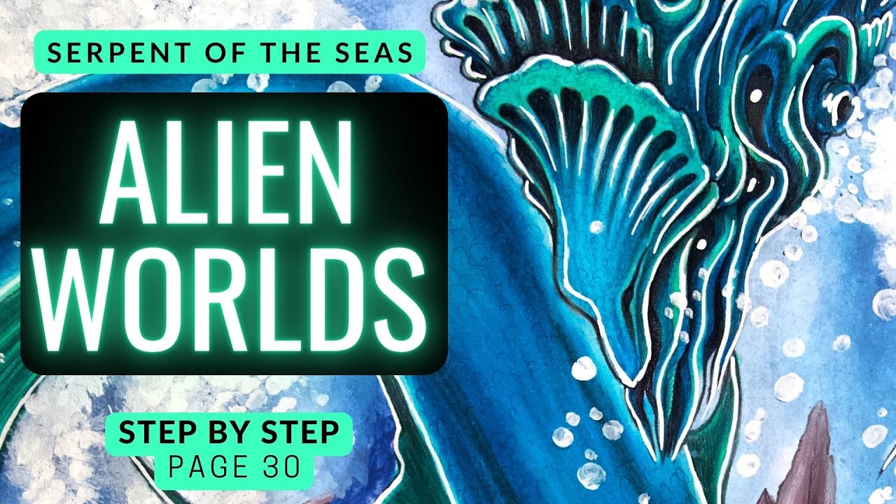 ALIEN WORLDS | Serpent of the Seas part 1 | Kerby Rosanes Adult Coloring book | Color along