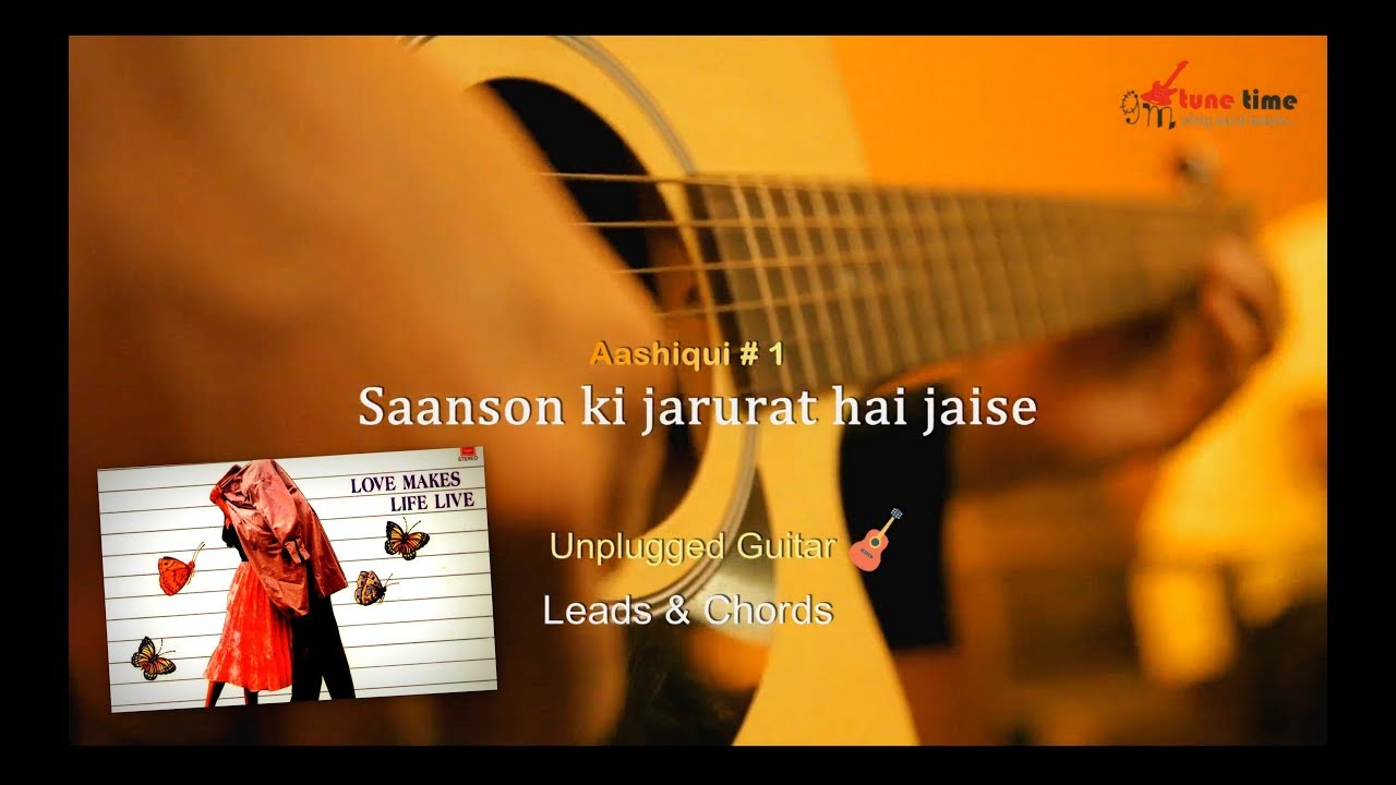 Aashiqui Saanson ki Jarurat hai, Guitar Unplugged Leads and Chords & Plugged with Rhythms