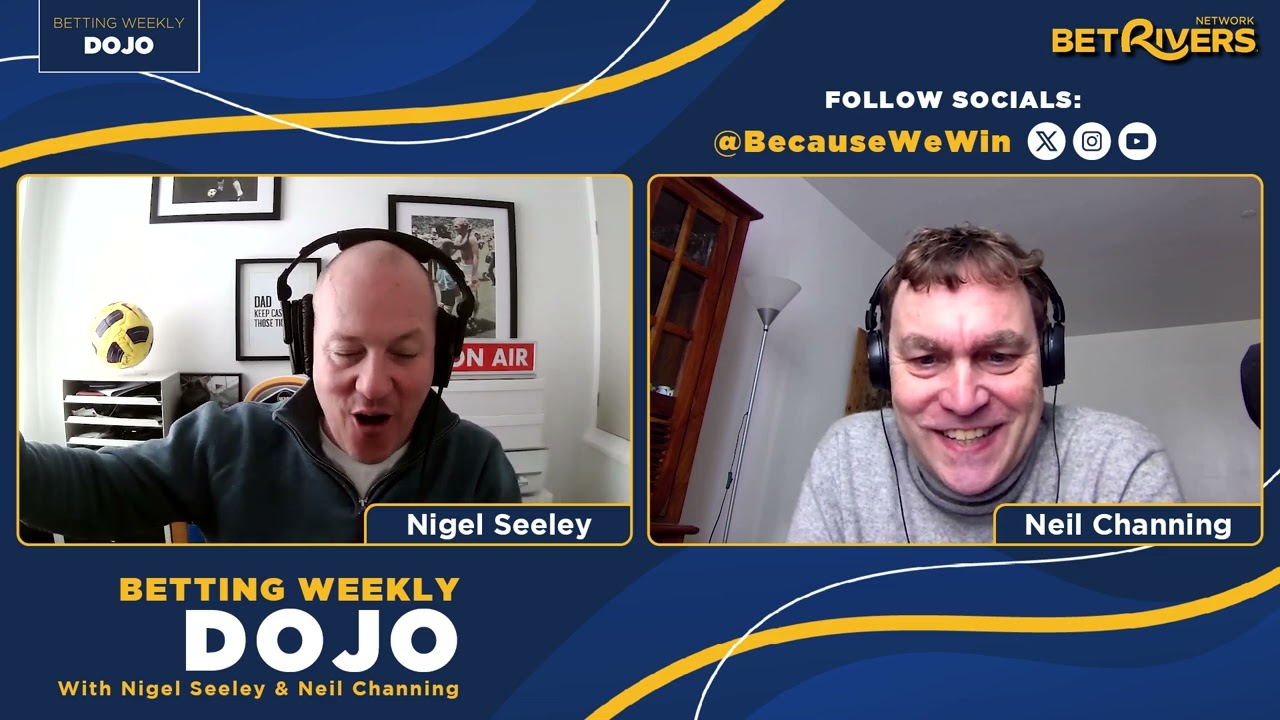 The Importance of Looking Back at Your Bet History - Betting Weekly Dojo with Nigel & Neil