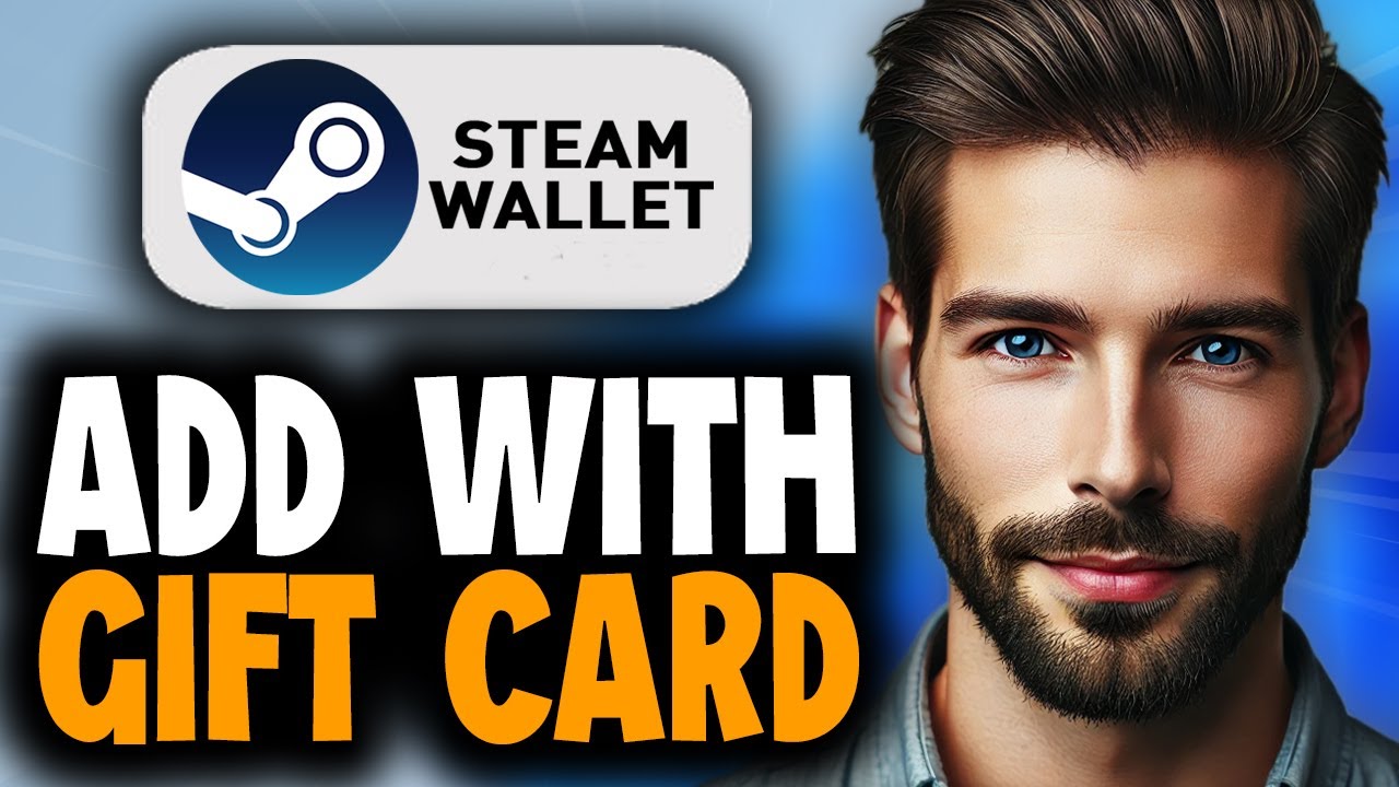 How to Add Money to Steam Wallet With Gift Card - Easy Guide