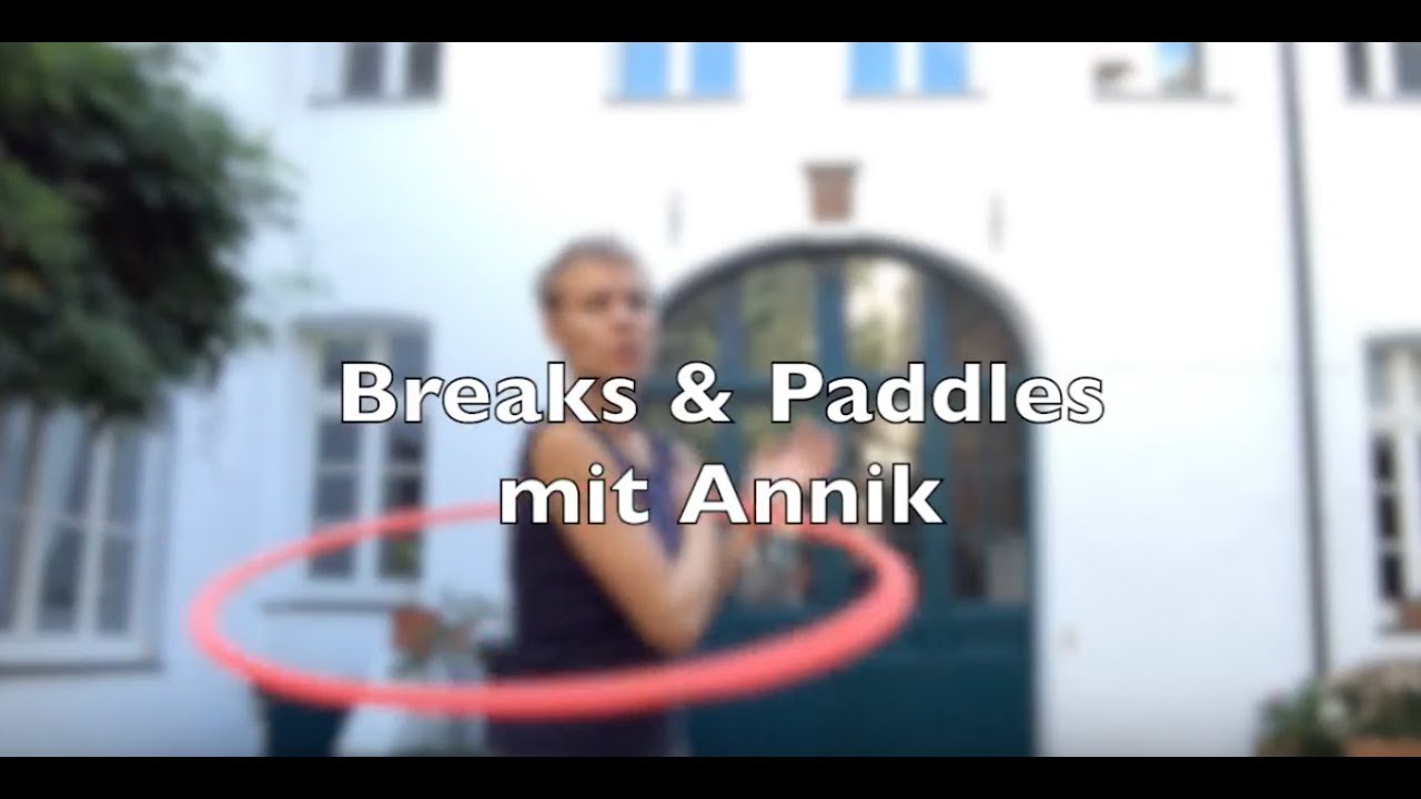 Breaks and Paddles TUTORIAL DEUTSCH von Annik