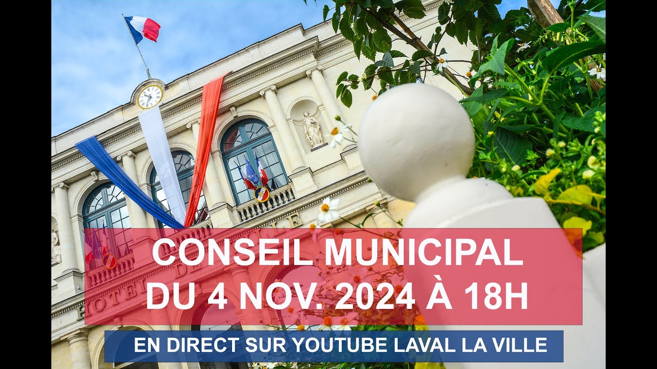 CONSEIL MUNICIPAL / Lundi 4 novembre 2024 \ Ville de Laval