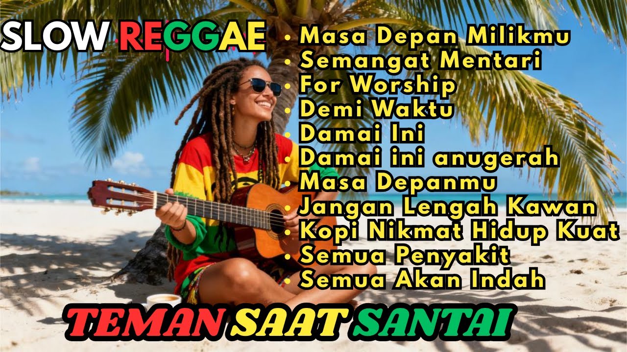 Kumpulan Musik Reggae  Favorit 🌴 Teman Saat Santai    Lagu REGGAE Motivasi Kerja kerasmu