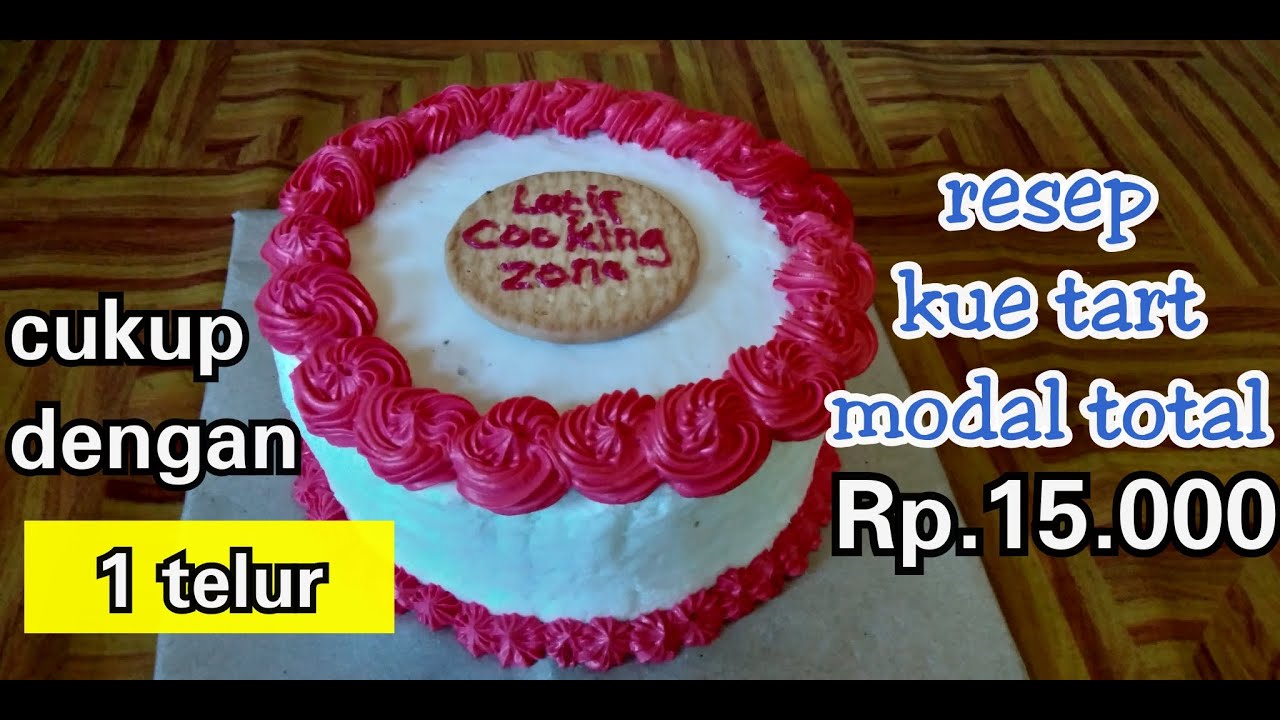 RESEP KUE TART 1 TELUR MODAL TOTAL RP. 15.000