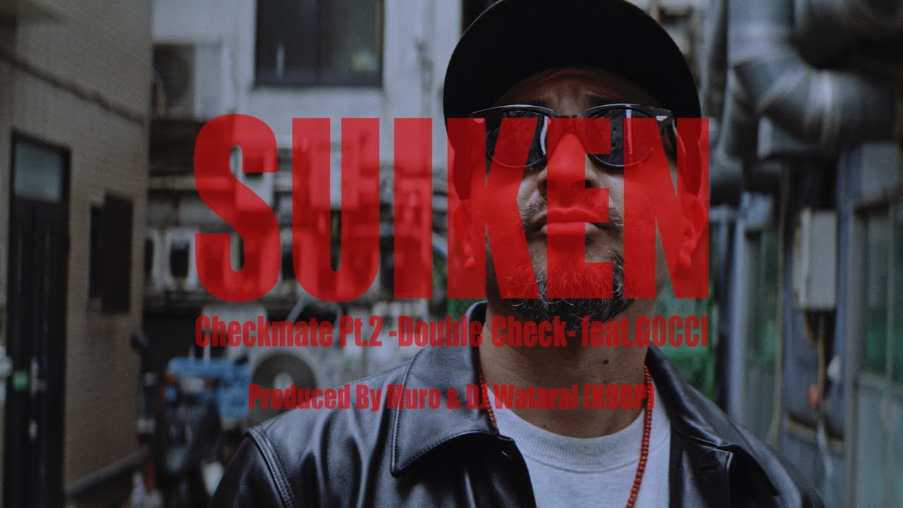 SUIKEN / Checkmate Pt.2-Double Check-feat.GOCCI