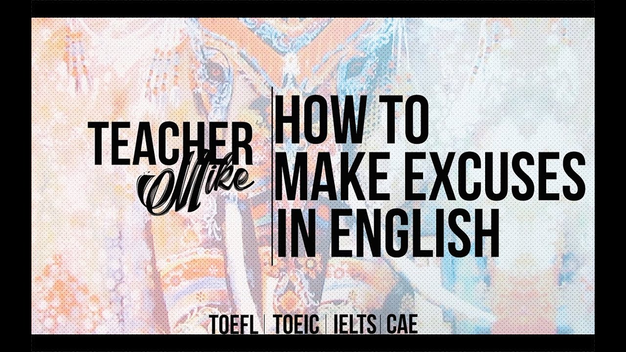 How to Make Excuses in English!