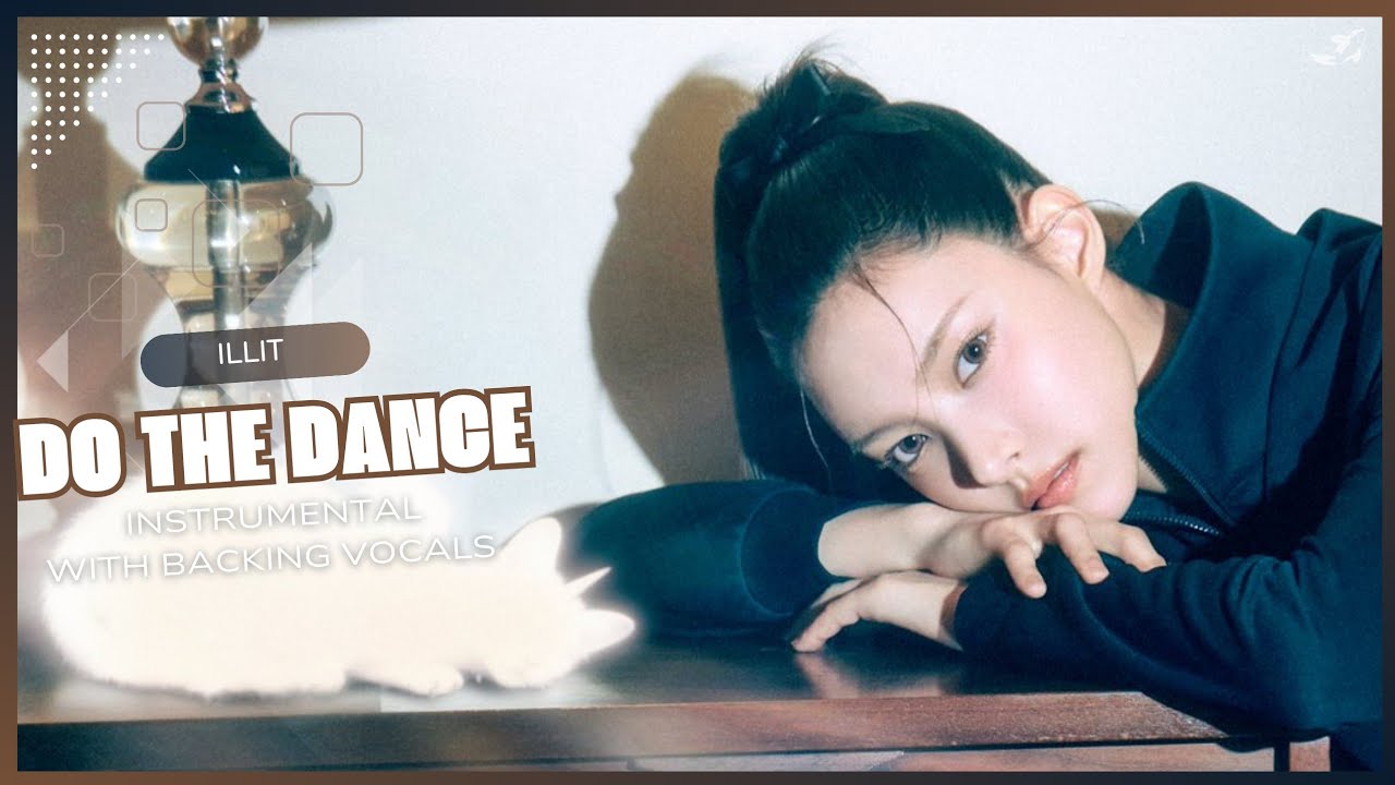 ILLIT - Do the Dance (Instrumental with backing vocals) |Lyrics|