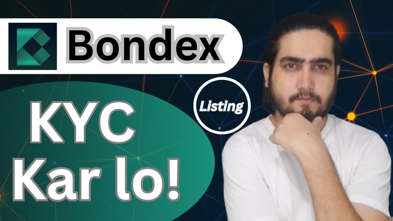 Bondex Kyc Update In 2025 | Bondex Update In hindi / Urdu