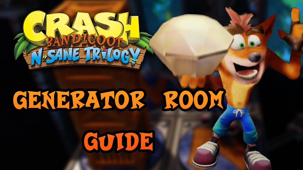 Crash Bandicoot: N. Sane Trilogy — Generator Room — Руководство по золотым/оранжевым самоцветам