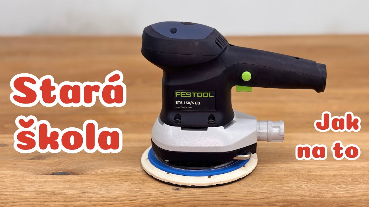 Festool ETS 150/5 EQ Excentrická bruska - recenze 
