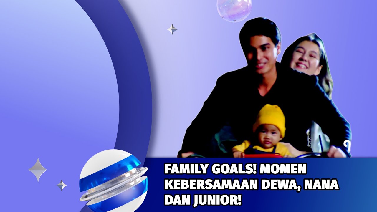 Family Goals! Momen Kebersamaan Dewa, Nana dan Junior #kompilatop