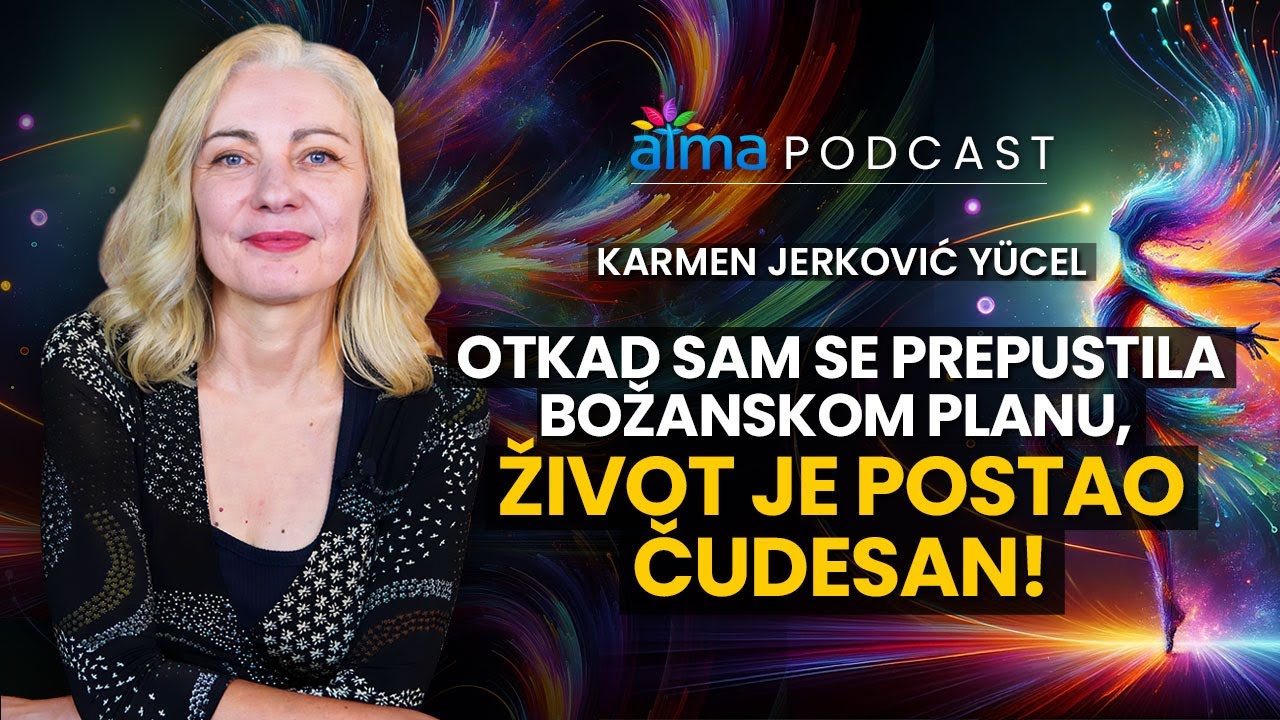 OTKAD SAM SE PREPUSTILA BOŽANSKOM PLANU, ŽIVOT JE POSTAO ČUDESAN! / KARMEN JERKOVIĆ YUCEL PODCAST