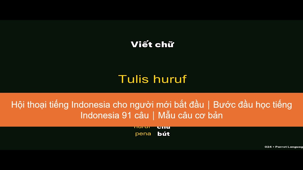 Hội thoại tiếng Indonesia cho người mới bắt đầu｜Bước đầu học tiếng Indonesia 91 câu｜Mẫu câu cơ bản