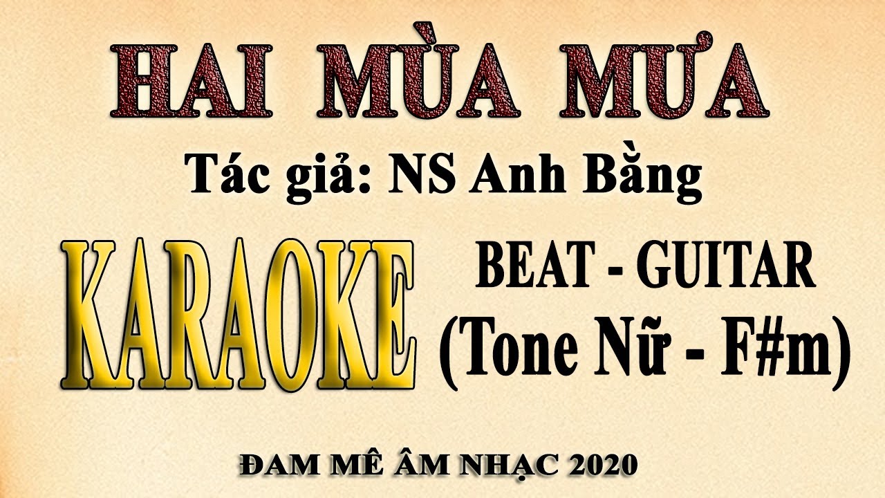 Karaoke HAI MÙA MƯA Tone Nữ Guitar