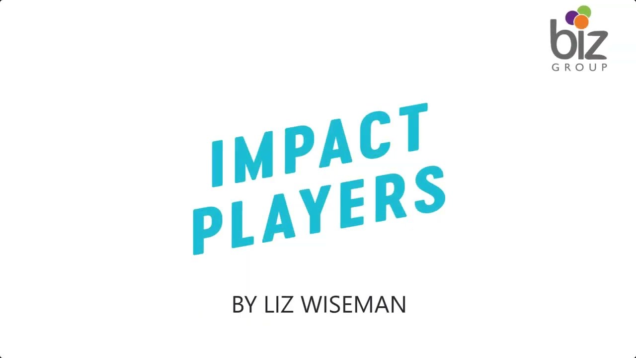 Biz Group Impact Players Keynote from Liz Wiseman