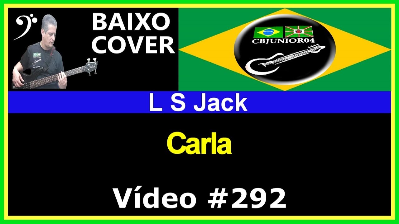 🇧🇷 LS Jack - Carla (Baixo Cover com Tablatura) CBJUNIOR04