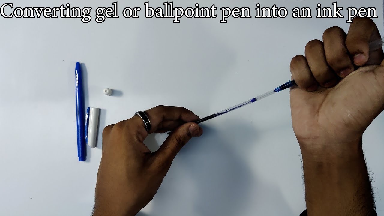 Converting a gel pen into an ink pen