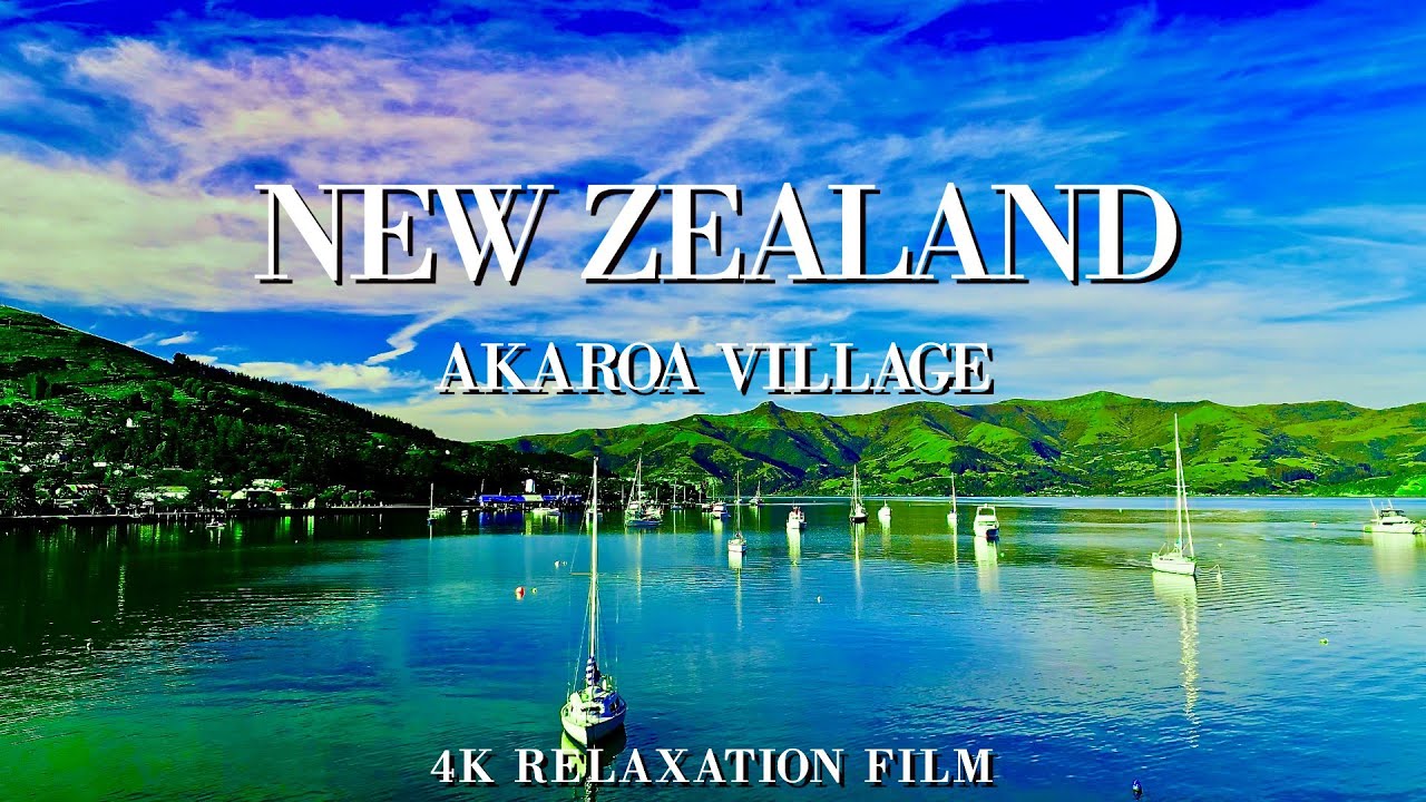 Akaroa New Zealand | AKAROA FROM ABOVE | Relaxation Film Version | Full screen 4K