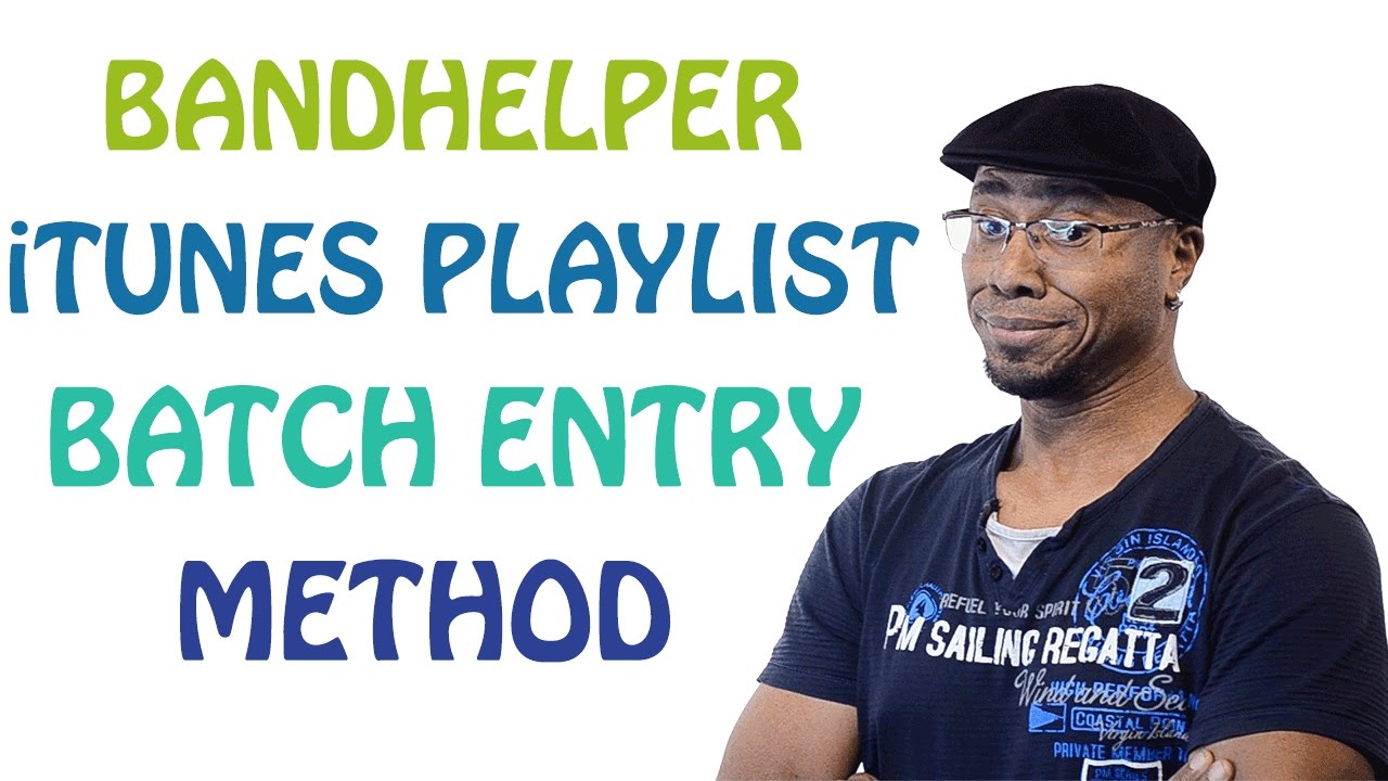 iTunes Playlist Batch Entry Method in Bandhelper
