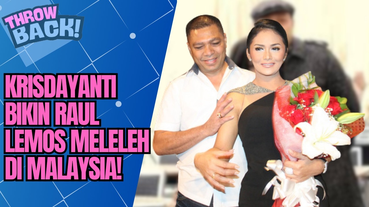 KRISDAYANTI BIKIN RAUL LEMOS TERHARU DI ISTANA BUDAYA MALAYSIA! | THROWBACK