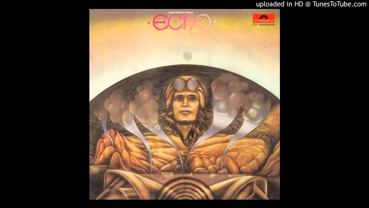 Achim Reichel & Machines - Das Echo der Gegenwart (The Echo Of The Presence) - 1974