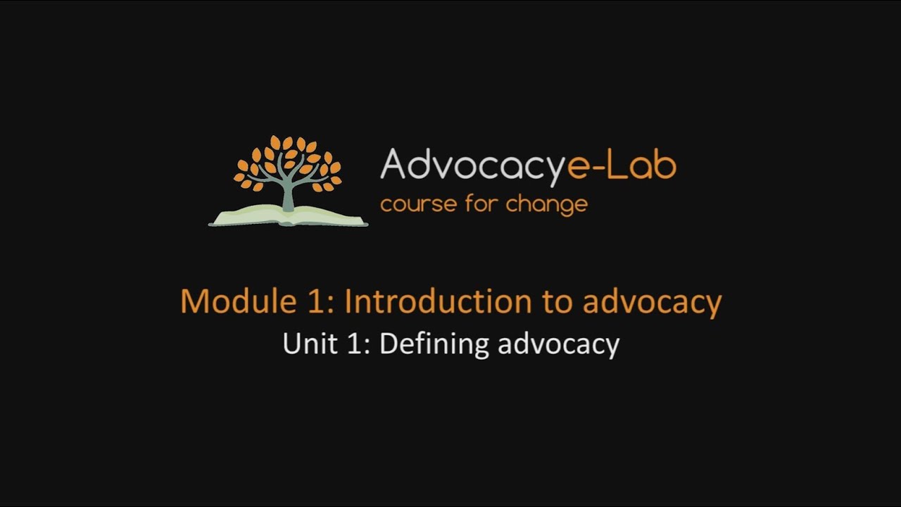 Unit 1: Defining advocacy