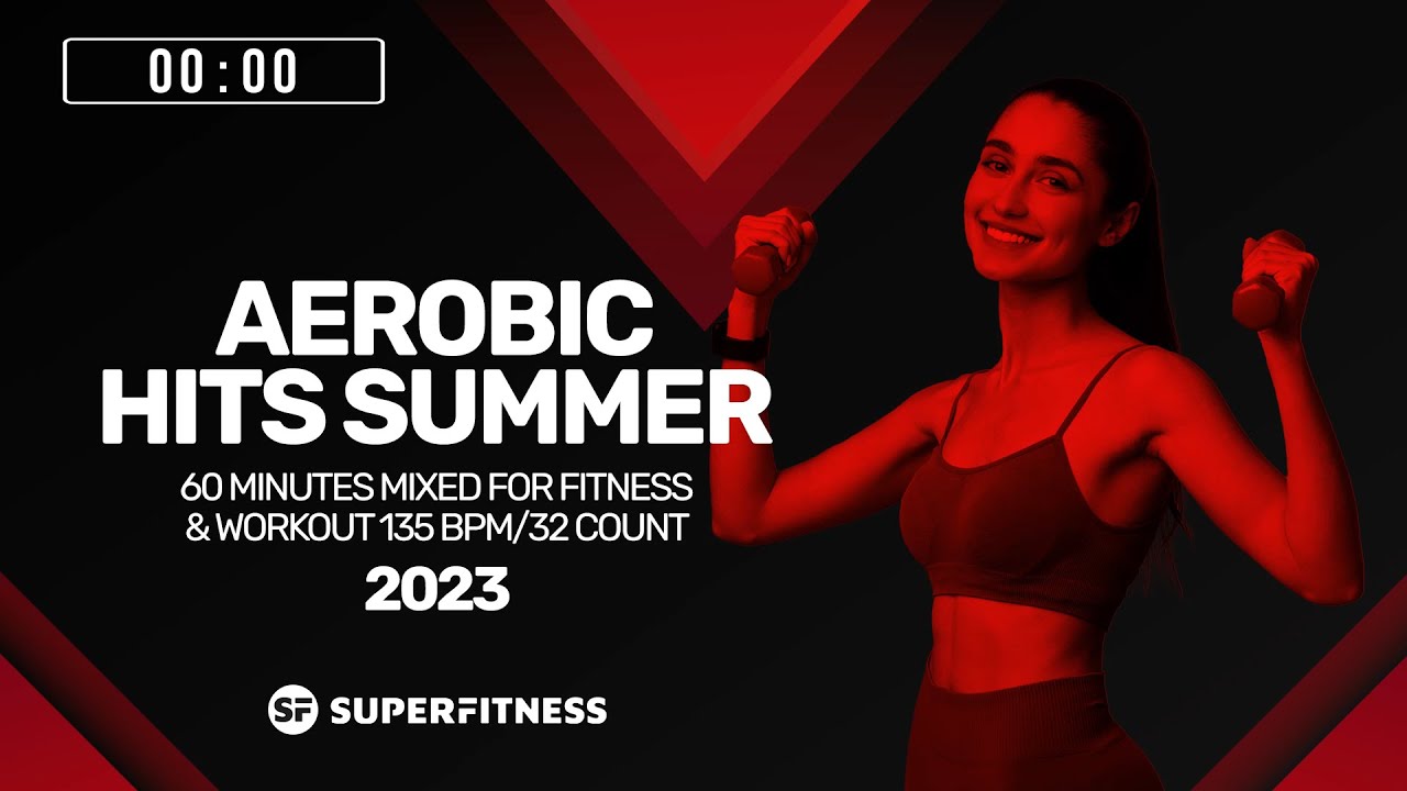 🔥 Aerobic Hits Summer 2023 – 135 BPM / 32 Count (60-Min Session)