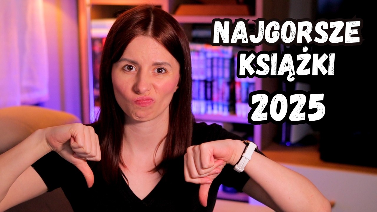 Najsłabsze książki 2025 📚 KSIĄŻKOWE ZŁOTE MALINY