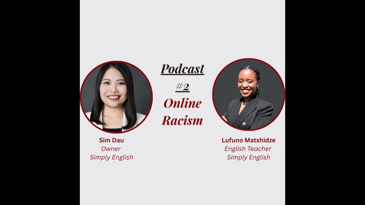 Episode #2 - Online Racism (Phân biệt chủng tộc trong lớp học online)