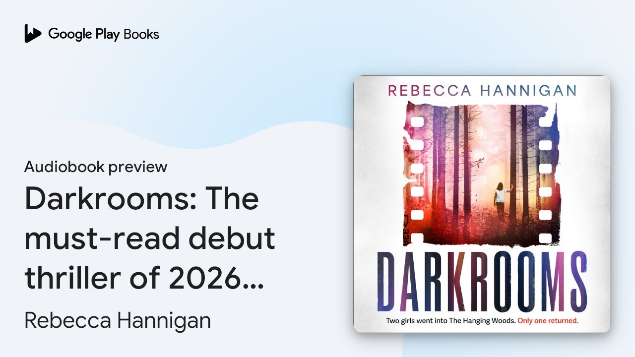 Darkrooms: The must-read debut thriller of… by Rebecca Hannigan · Audiobook preview