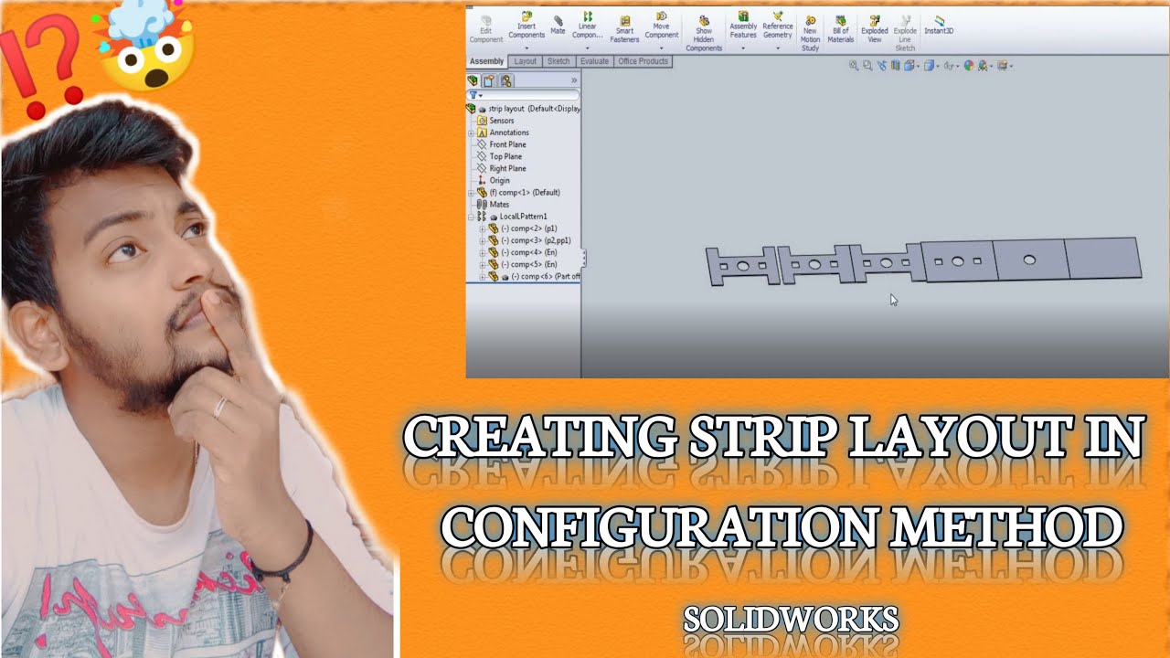 STRIP LAYOUT IN CONFIGURATION METHOD | SOLIDWORKS | PRESS TOOL DESIGN | SRUJAN NAIR 💻🔩🔧