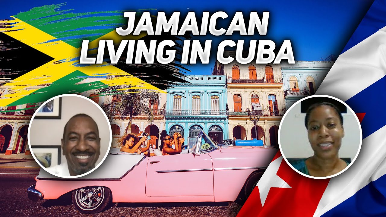 What's It Like Being a Jamaican Living in Cuba?