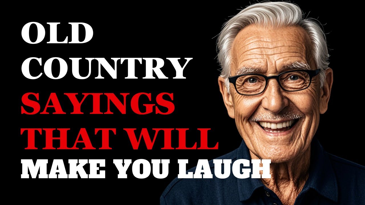 The Funniest Old Country Sayings You've Never Heard | Fabulous Quotes