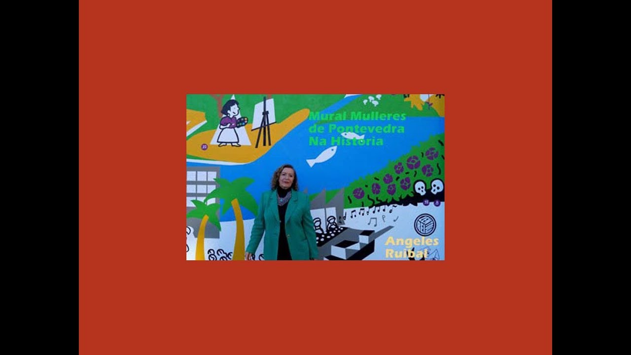 Angeles Ruibal - Mural Mujeres de Pontevedra en la Historia - Junio 2019