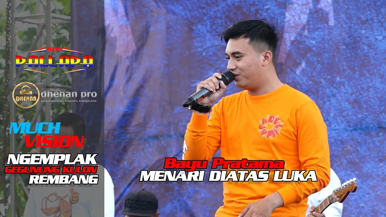 BAYU PRATAMA - MENARI DIATAS LUKA, NEW PALLAPA - GEGUNUNG KULON 2023