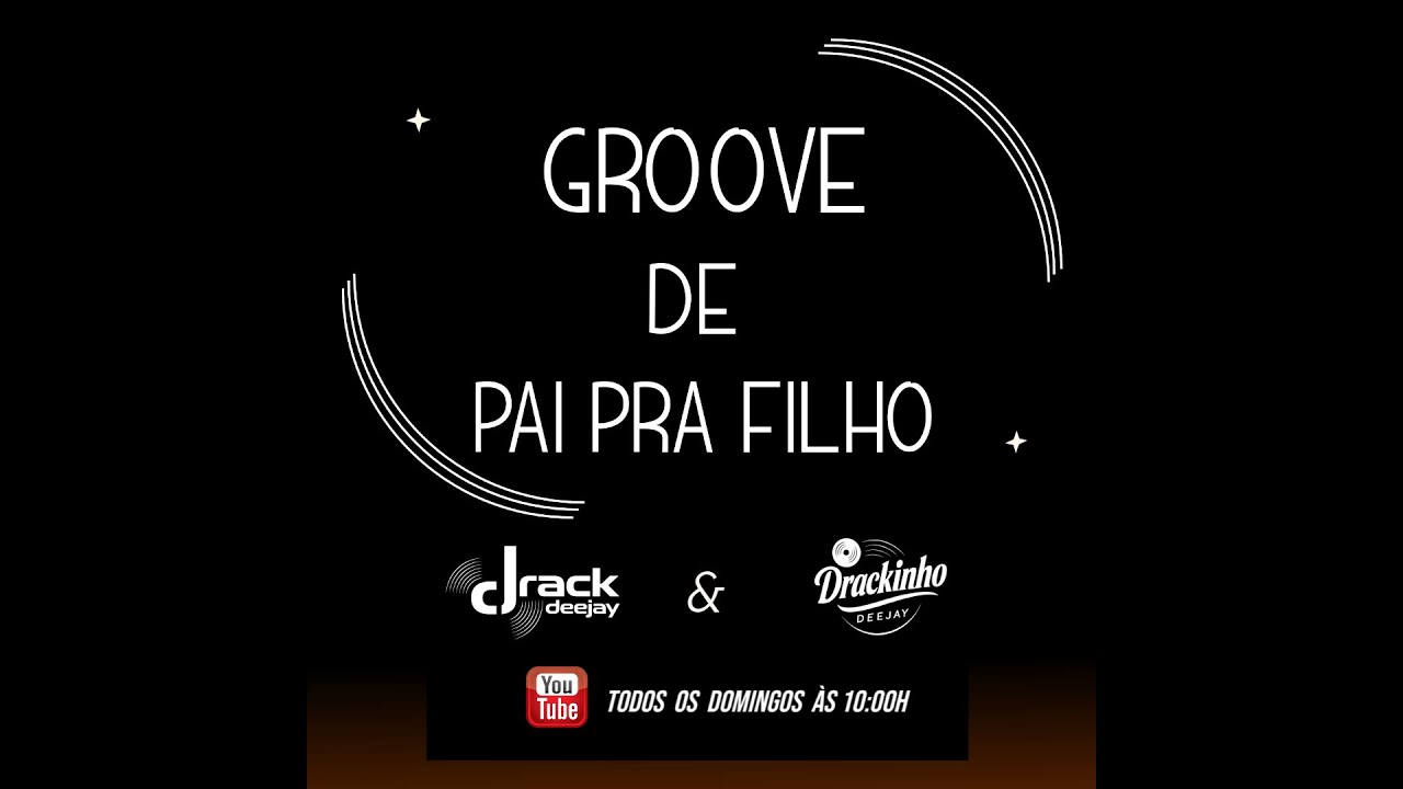GROOVE DE PAI PRA FILHO 17 | 23.11.25 #drack_deejay & #drackinho_deejay