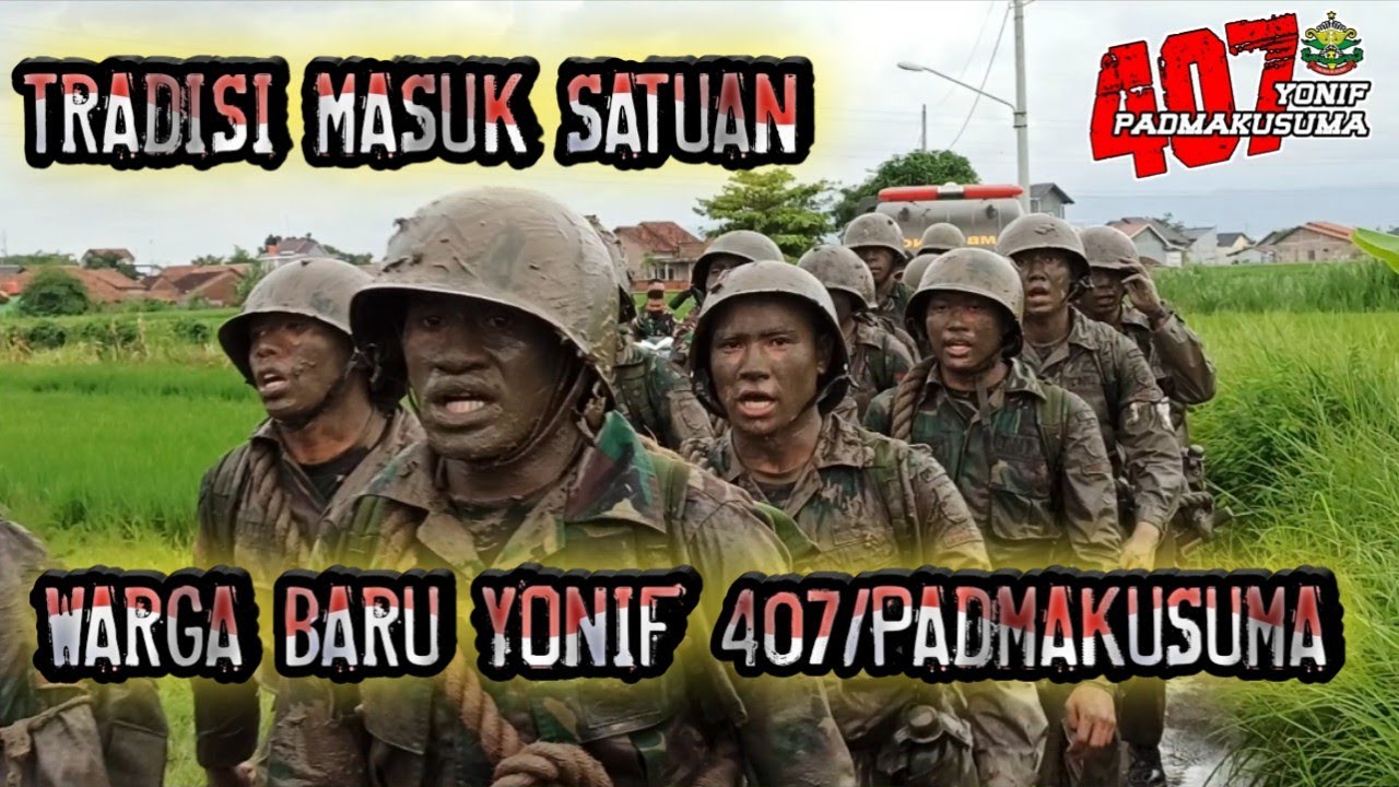 Tradisi Masuk Satuan Baru TNI||Yonif 407/padmakusuma
