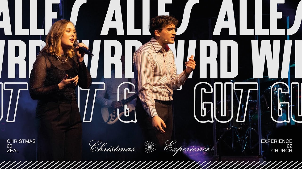 CHRISTMAS EXPERIENCE 2022 | Alles wird gut
