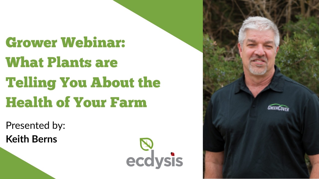 Grower Webinar: What plants are telling you about the health of your farm
