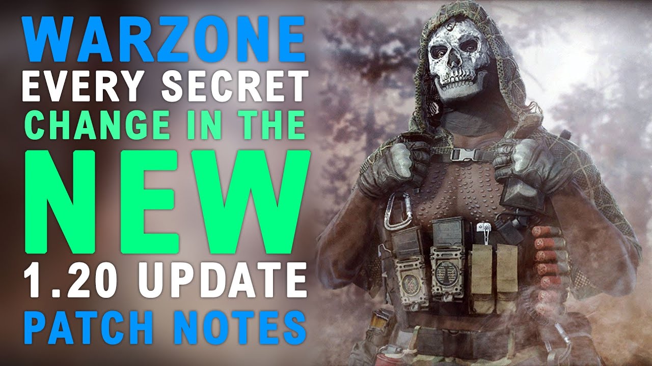 Modern Warfare Warzone Updates: Every SECRET Change in the 1.20 Update Patch Notes!