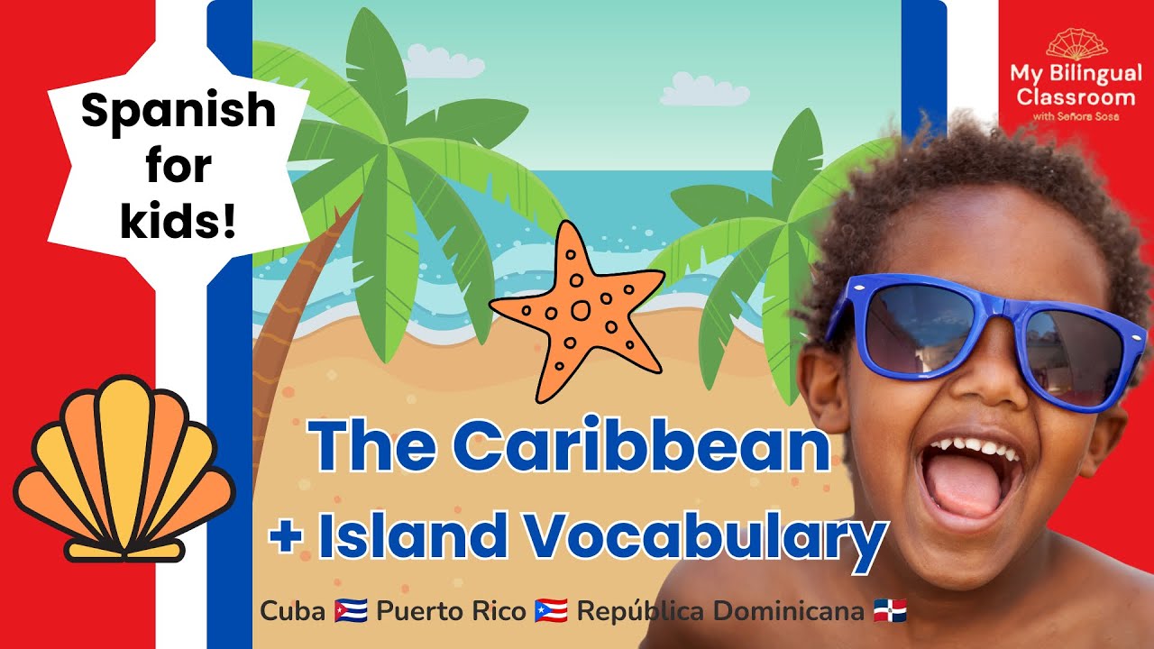 Spanish Caribbean Vocabulary for Kids | La Isla, La Playa, El Mar | Elementary Spanish Lesson