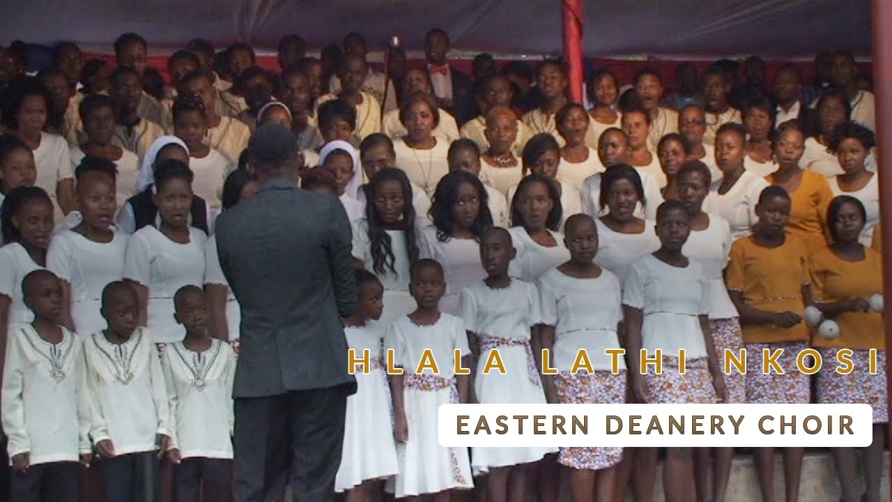 Hlala lathi Nkosi - Eastern Deanery Choir