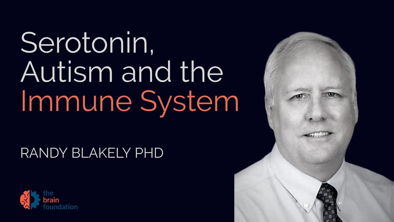 Serotonin, Autism and the Immune System - Randy Blakely PhD, BRAIN Foundation Synchrony 2023