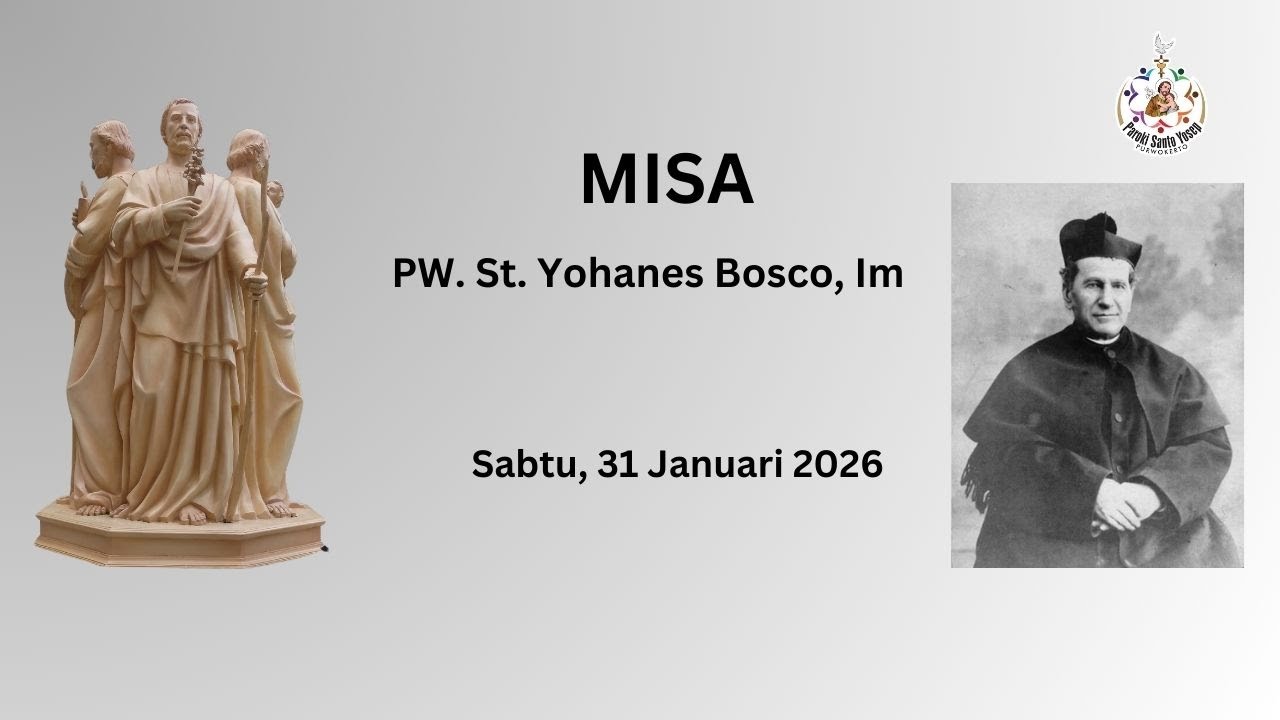 Misa PW. St. Yohanes Bosco, Im, Sabtu, 31 Januari 2026, Pkl 05.30
