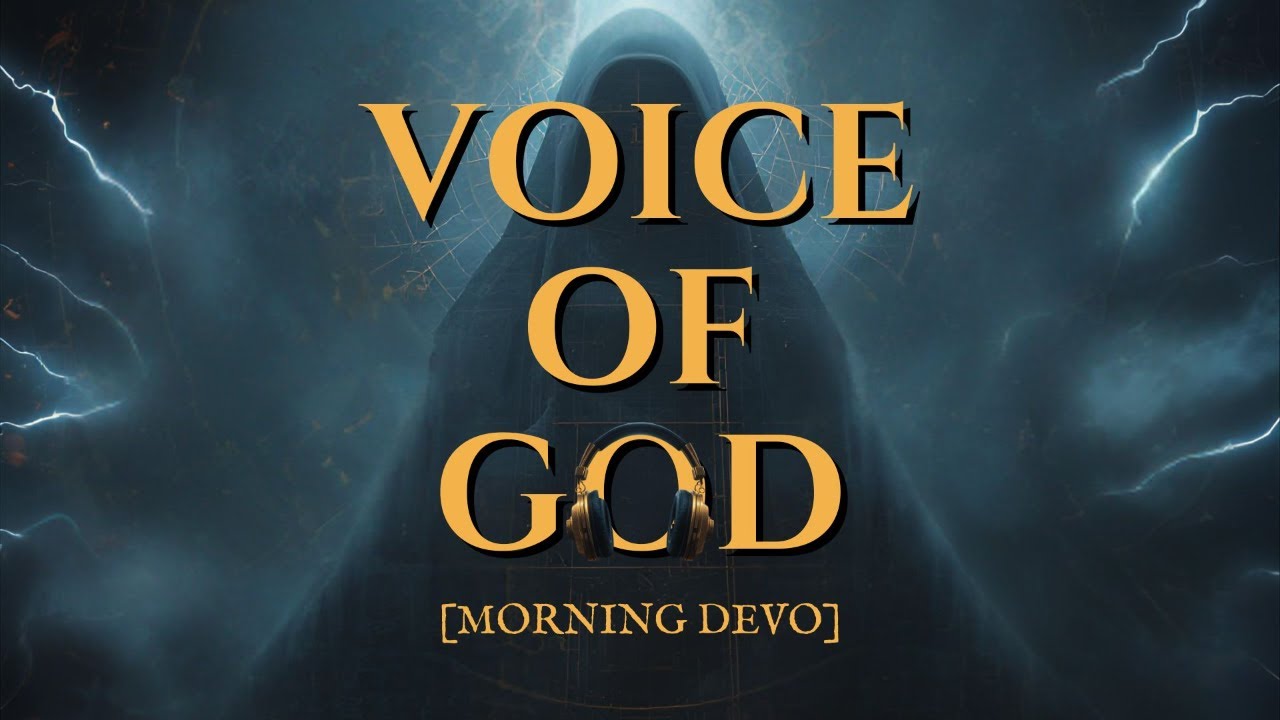 Voice of God [Morning Devo]
