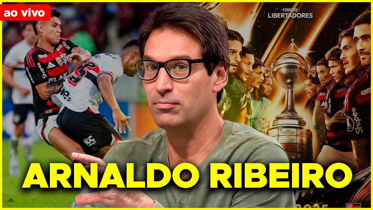 ARNALDO RIBEIRO - FLAMENGO X S&Atilde;O PAULO, PALMEIRAS X SANTOS, LIBERTADORES E +