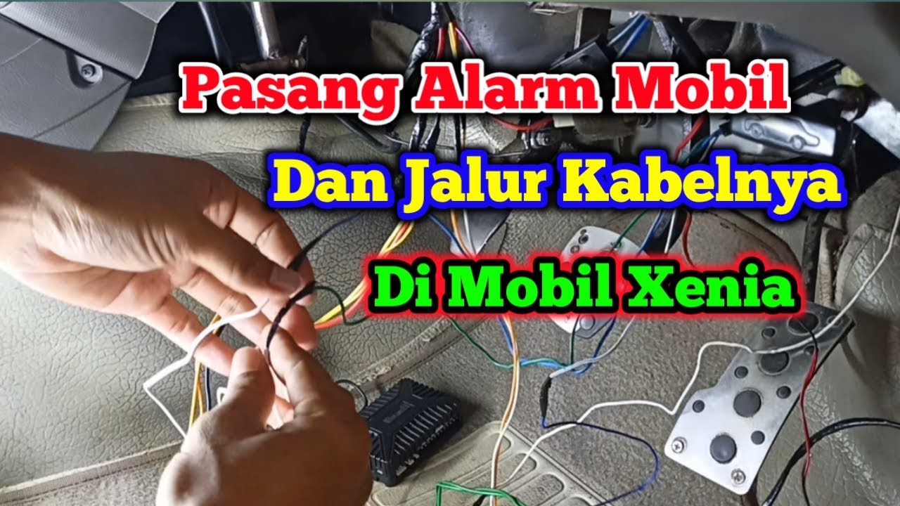 Cara memasang Alarm Mobil Xenia / Avanza ( Alarm  Beltech )