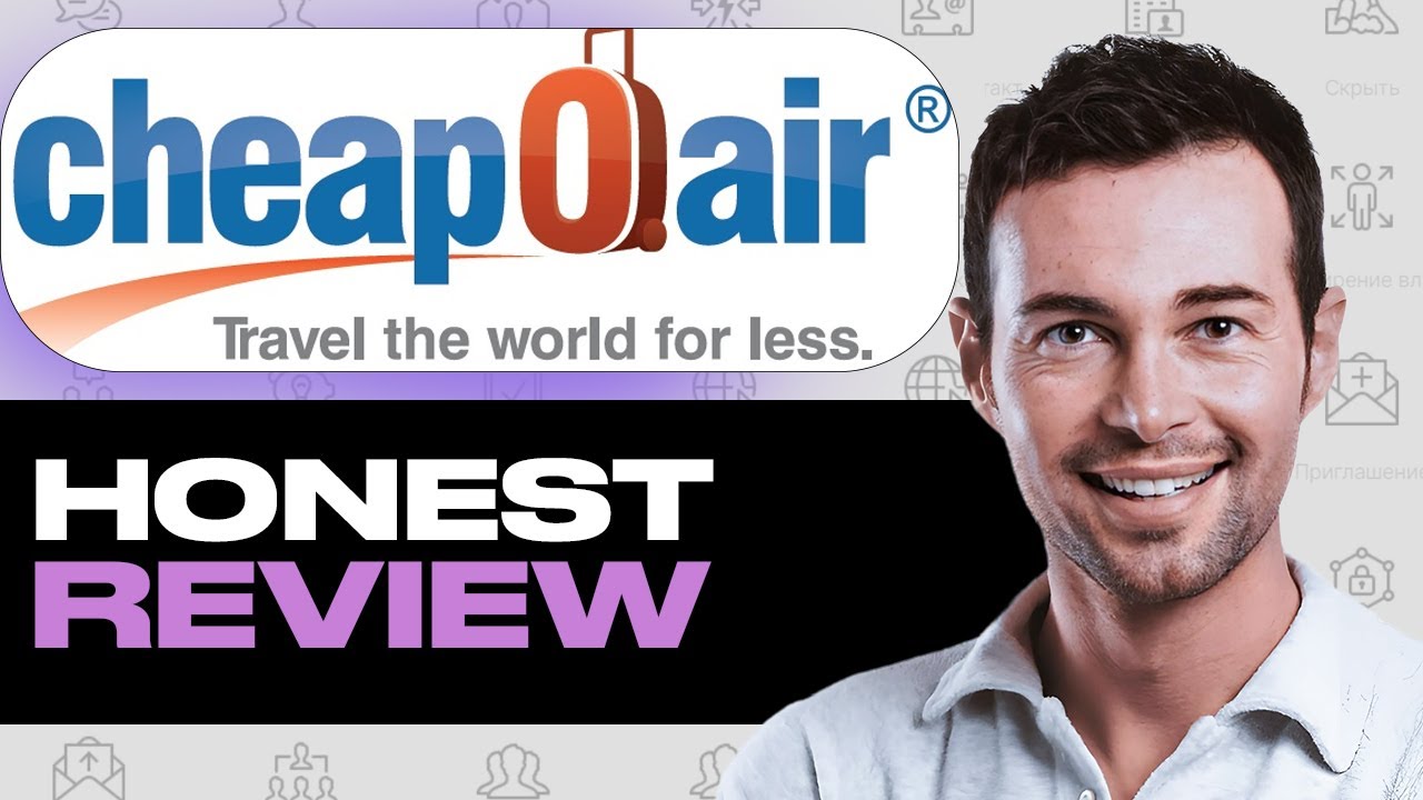 Обзор CheapOair &mdash; обязательно к просмотру перед использованием