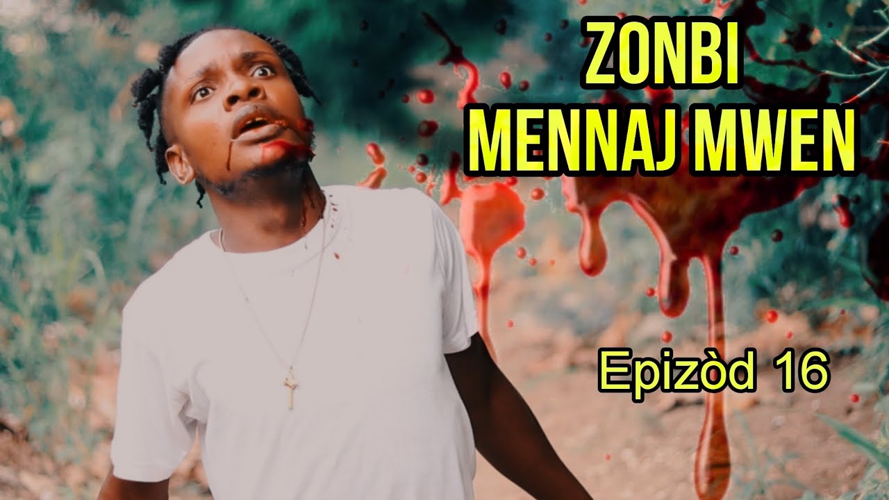 ZONBI MENNAJ MWEN Épisode 16 / Beatrice touye Kedje tout bon vre oh Bondye papa